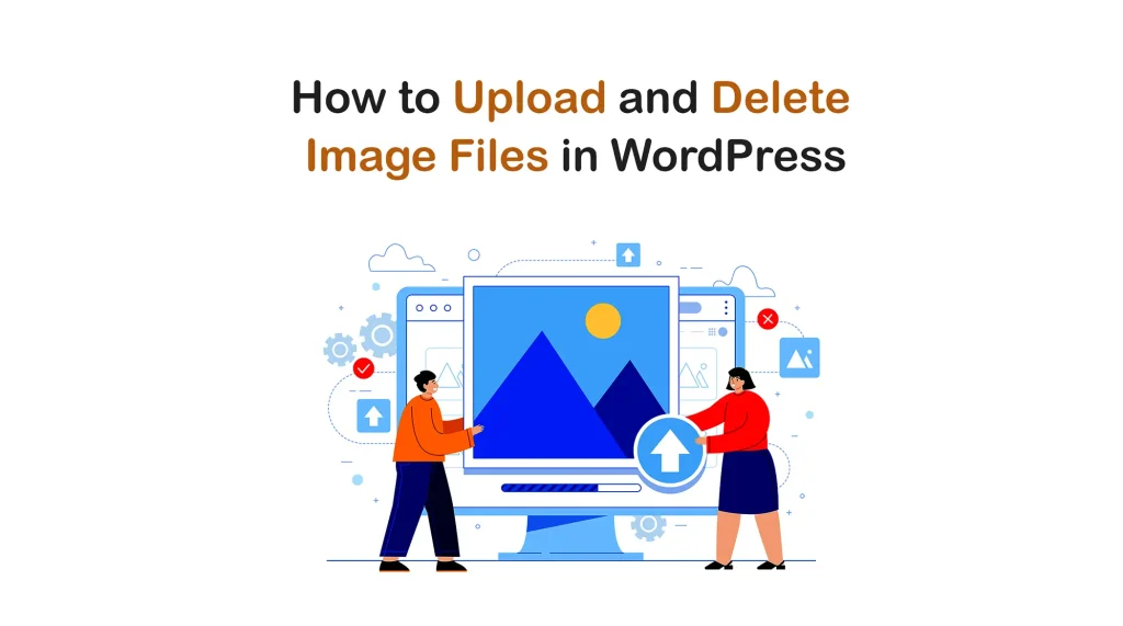 How to upload and delete images in WordPress