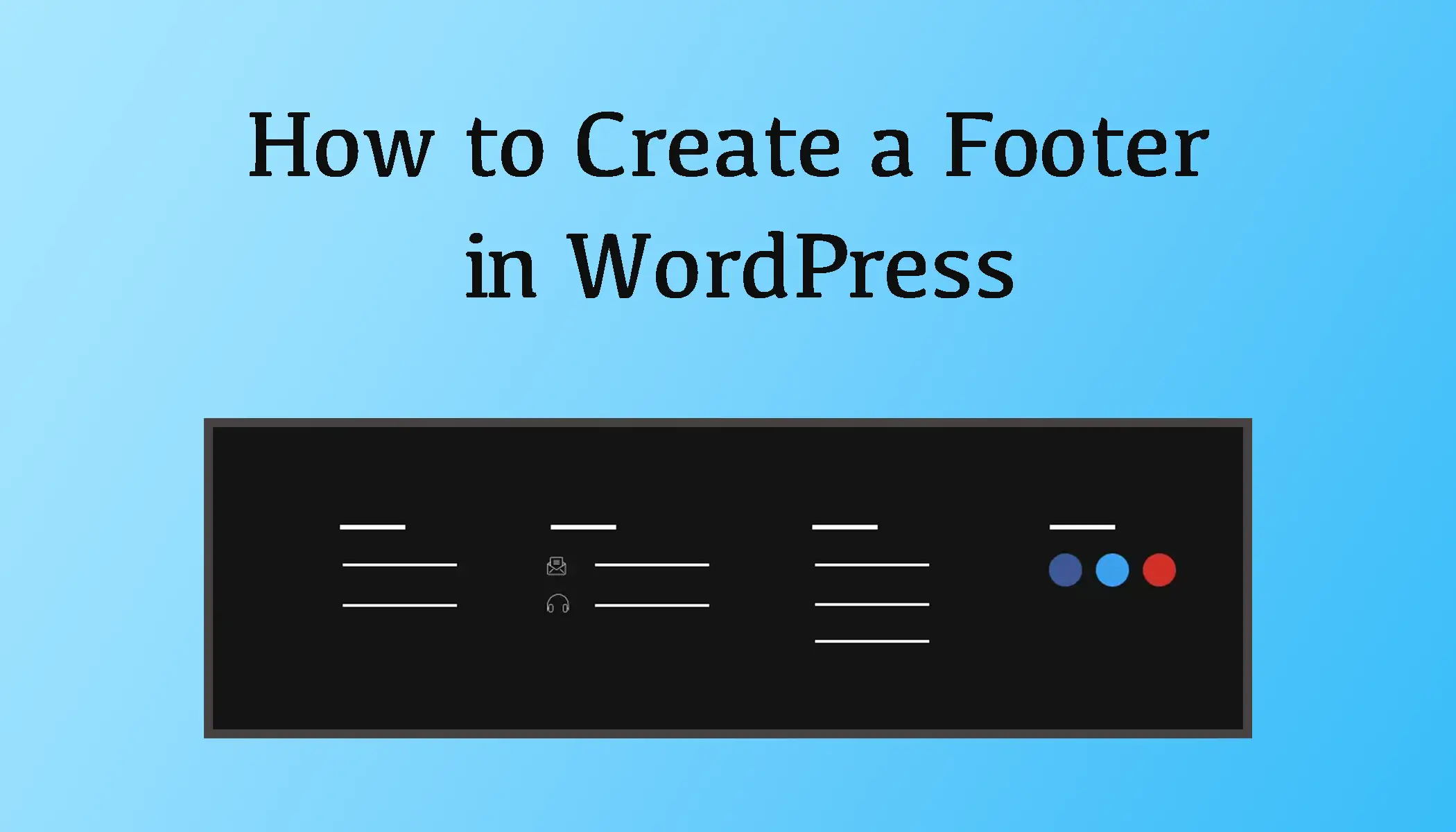 How to Create a Footer in WordPress